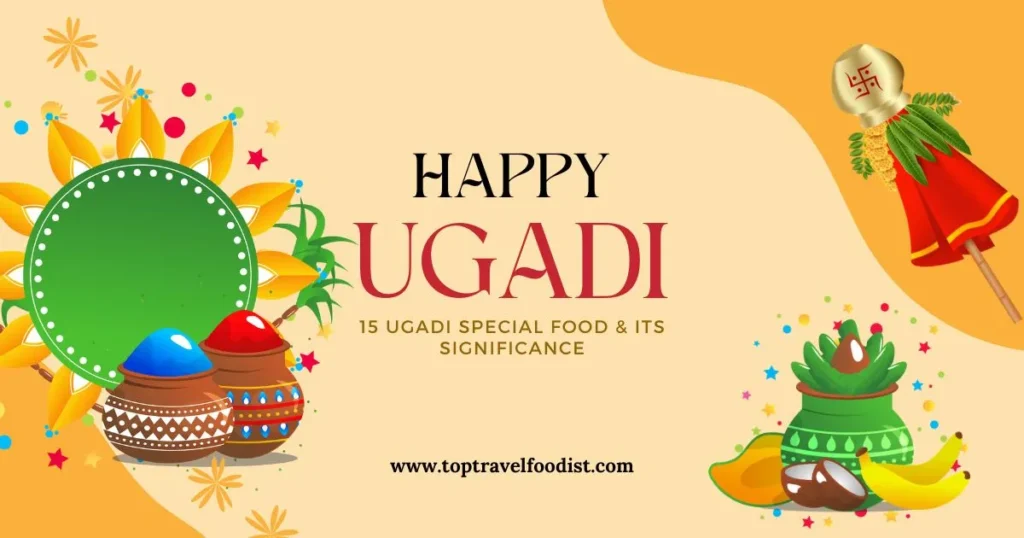 15 Ugadi Special Food & Its Significance- Top Travel Foodist