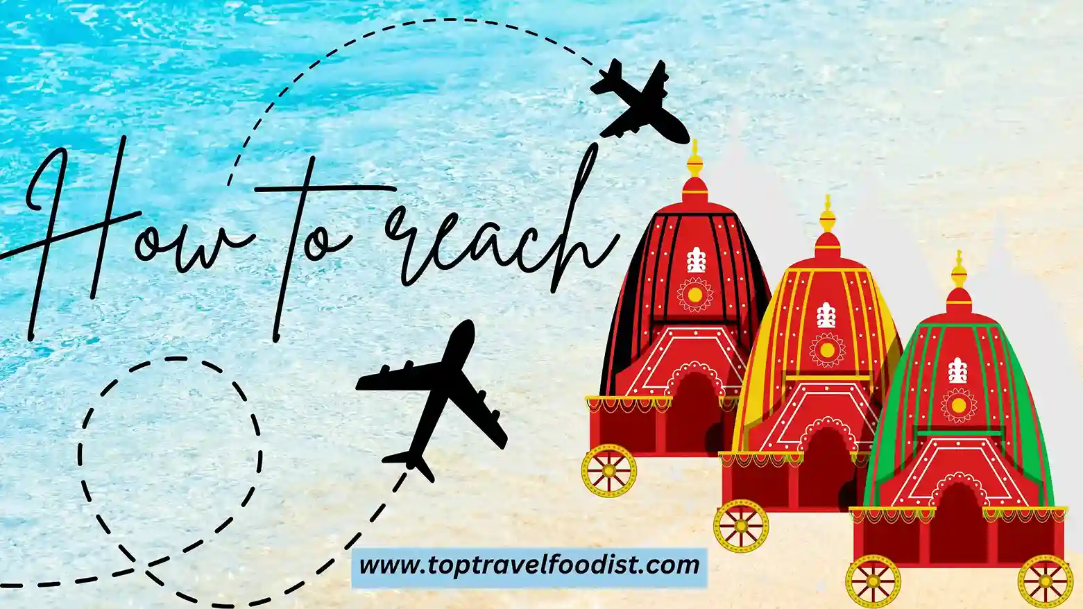 How to reach Puri - Top Travel Foodist