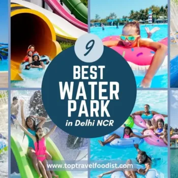 9 Best Water Park in Delhi NCR : Beat the Heatwave- Top Travel Foodist