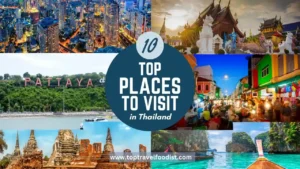 Top 10 Places to Visit in Thailand - Top Travel Foodist