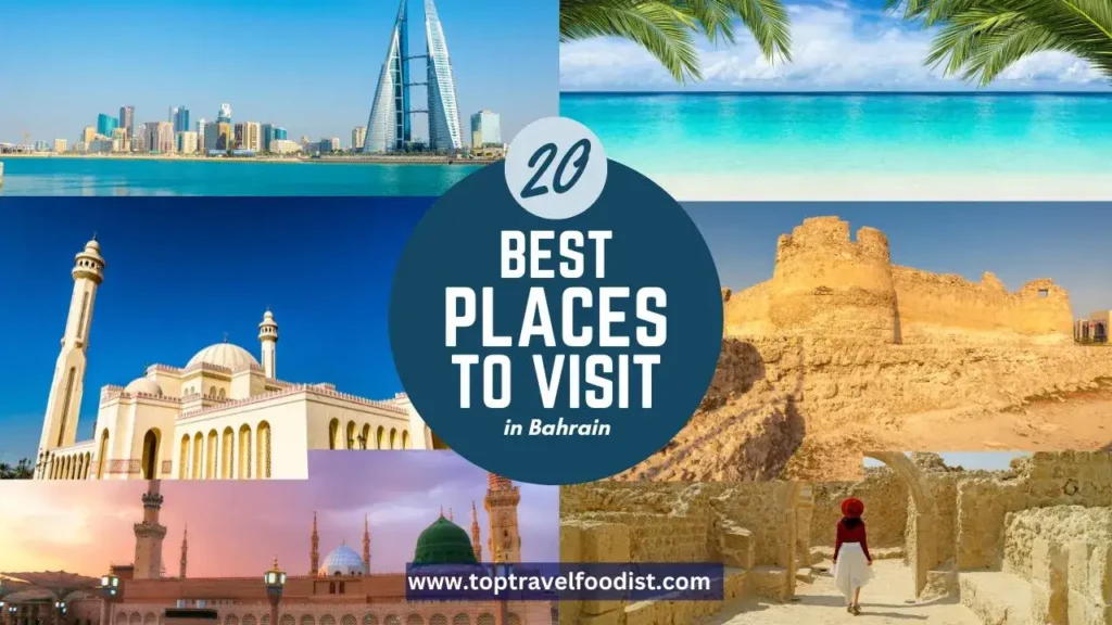 20 Best Places To Visit In Bahrain You Can't Miss- Top Travel Foodist